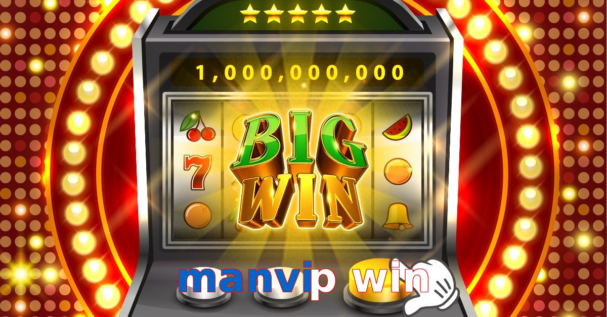 manvip win