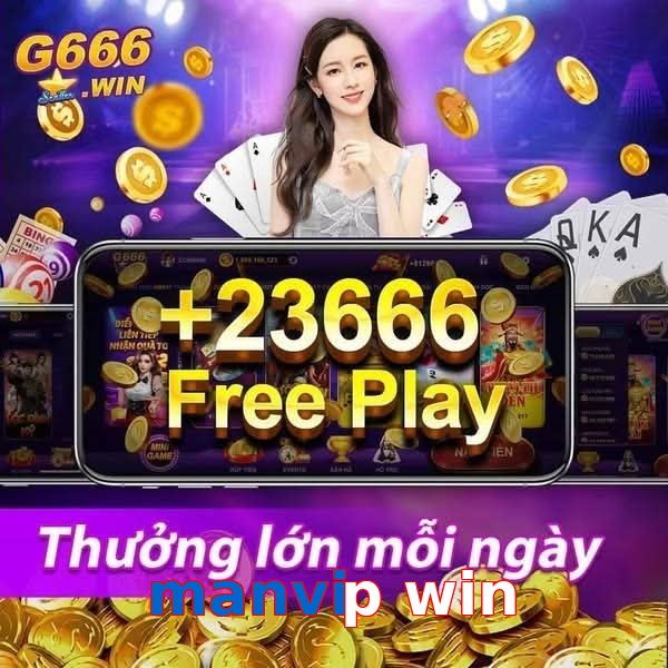 manvip win