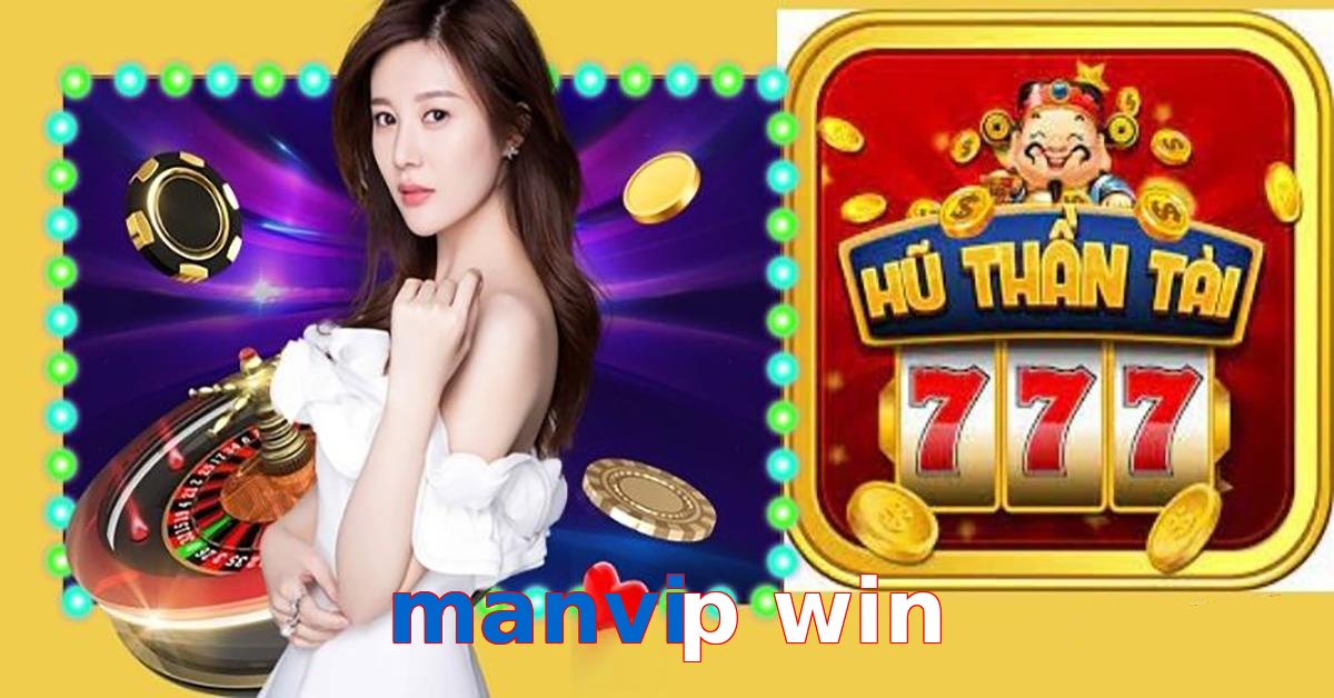 manvip win